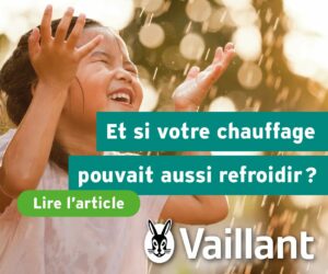 Vaillant Et si votre chauffage pouvait aussi refroidir